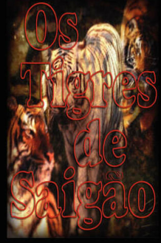 Cover of OS Tigres de Saigo