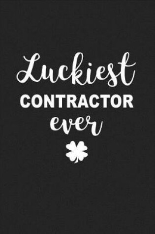 Cover of Luckiest Contractor Ever