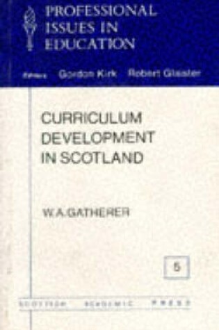 Cover of Curriculum Development in Scotland