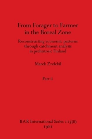 Cover of From Forager to Farmer in the Boreal Zone, Part ii