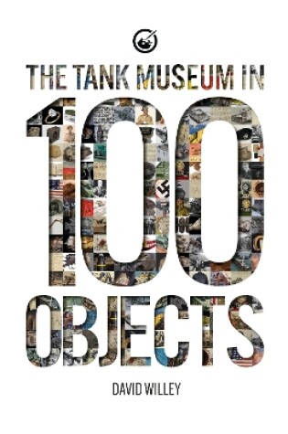 Cover of The Tank Museum in 100 Objects