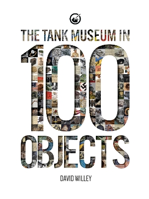 Book cover for The Tank Museum in 100 Objects