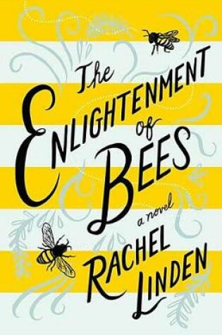 Cover of The Enlightenment Of Bees