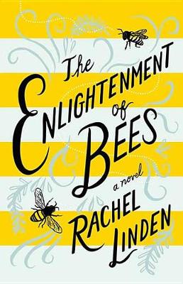 Book cover for The Enlightenment Of Bees