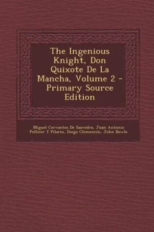 Cover of The Ingenious Knight, Don Quixote de La Mancha, Volume 2