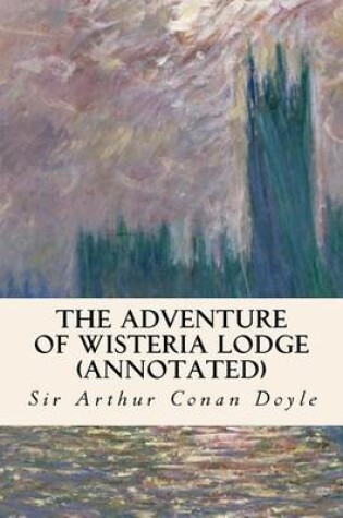 Cover of The Adventure of Wisteria Lodge (annotated)