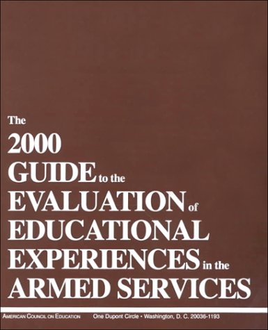 Book cover for The 2000 Guide to the Evaluation of Educational Experiences in the Armed Services