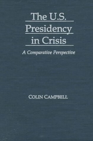 Cover of The US Presidency in Crisis