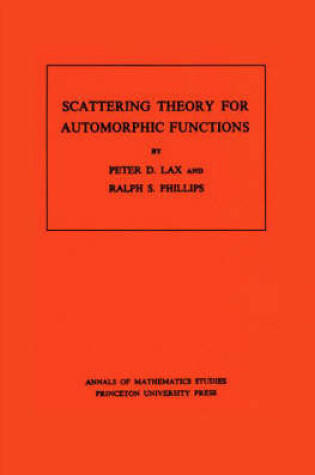 Cover of Scattering Theory for Automorphic Functions. (AM-87), Volume 87