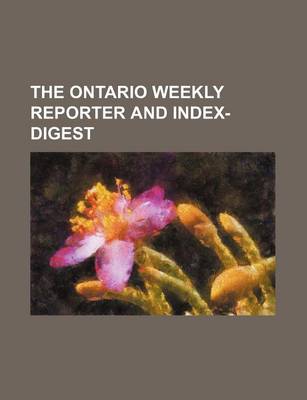 Book cover for The Ontario Weekly Reporter and Index-Digest (Volume 6)