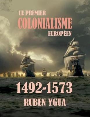 Book cover for Le Premier Colonialisme Europ en