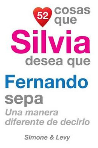 Cover of 52 Cosas Que Silvia Desea Que Fernando Sepa