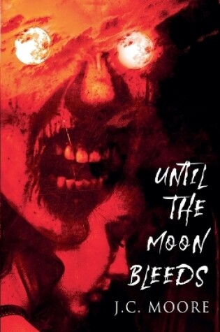 Cover of Until The Moon Bleeds