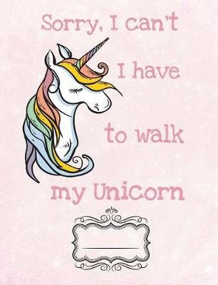 Book cover for Walking My Unicorn Composition Notebook