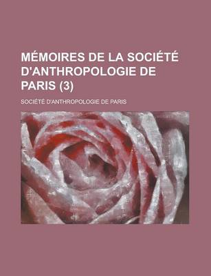 Book cover for Memoires de La Societe D'Anthropologie de Paris (3 )