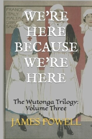 Cover of We're Here Because We're Here