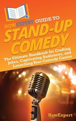 Book cover for HowExpert Guide to Stand-Up Comedy