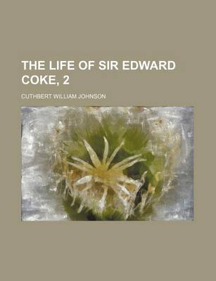 Book cover for The Life of Sir Edward Coke, 2