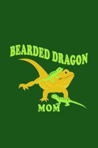 Cover of Bearded Dragon Mom