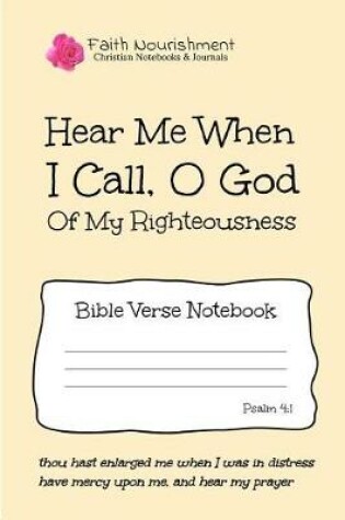 Cover of Hear Me When I Call O God of My Righteousness