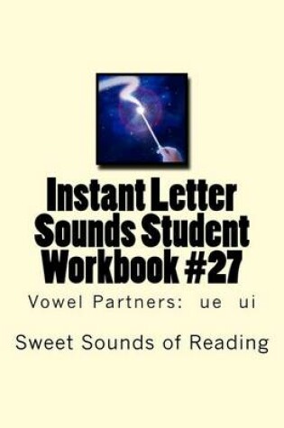 Cover of Instant Letter Sounds Student Workbook #27