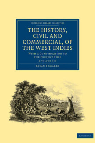 Cover of The History, Civil and Commercial, of the West Indies 5 Volume Paperback Set