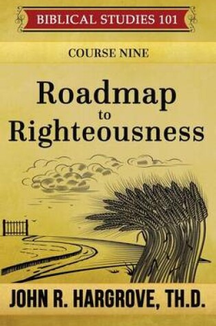 Cover of Roadmap to Righteousness