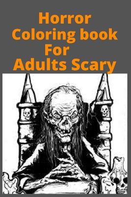 Book cover for Horror Coloring book For Adults Scary