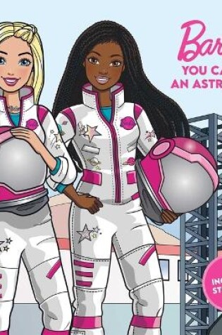 Cover of Barbie: You Can Be an Astronaut