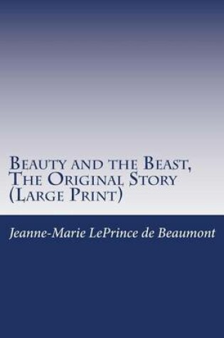Cover of Beauty and the Beast, the Original Story