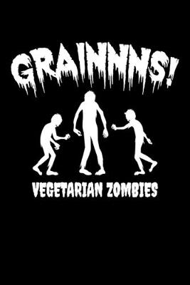 Book cover for Grainnns! Vegetarian Zombies
