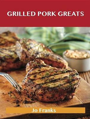 Book cover for Grilled Pork Greats