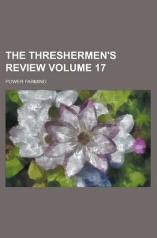 Cover of The Threshermen's Review Volume 17