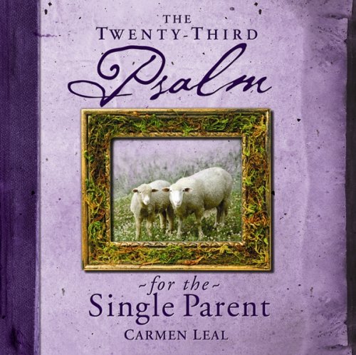 Cover of The Twenty-Third Psalm for the Single Parent