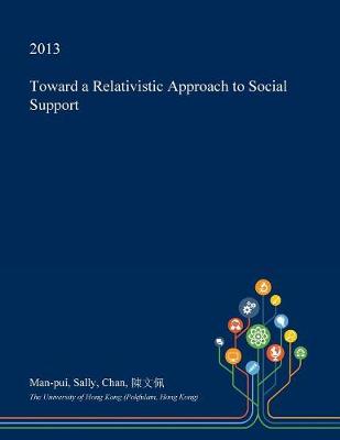 Book cover for Toward a Relativistic Approach to Social Support