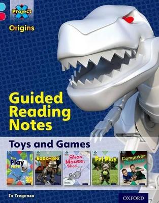 Book cover for Project X Origins: Light Blue Book Band, Oxford Level 4: Toys and Games: Guided reading notes