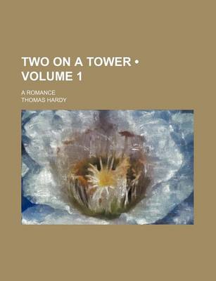 Book cover for Two on a Tower (Volume 1); A Romance