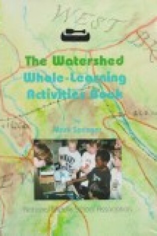 Cover of The Watershed Whole-Learning Activities Book