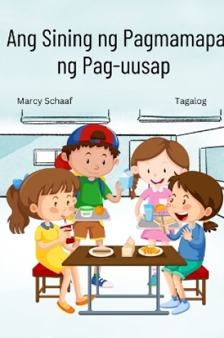 Cover of Ang Sining ng Pagmamapa ng Pag-uusap (Tagalog) The Art of Conversation Mapping