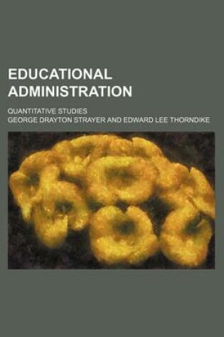 Cover of Educational Administration; Quantitative Studies