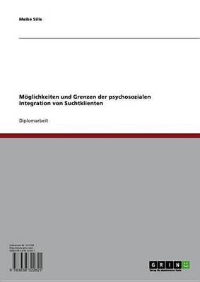 Book cover for Moglichkeiten Und Grenzen Der Psychosozialen Integration Von Suchtklienten