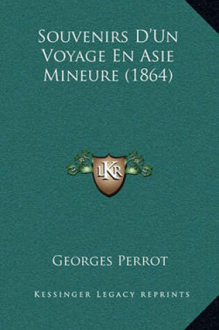 Cover of Souvenirs D'Un Voyage En Asie Mineure (1864)