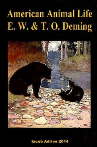 Cover of American animal life E. W. & T. O. Deming.