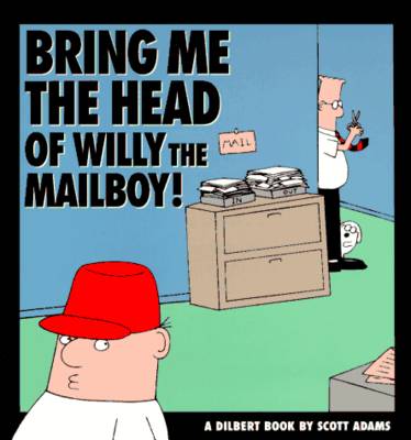 Book cover for Bring Me the Head of Willy the Mailboy