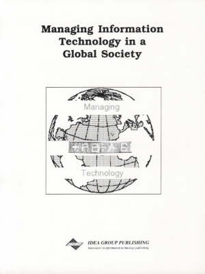 Book cover for Managing Information Technology in a Global Society