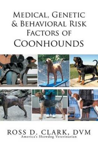 Cover of Medical, Genetic & Behavioral Risk Factors of Coonhounds
