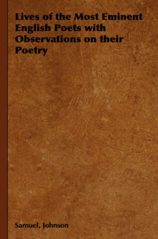 Cover of Lives of the Most Eminent English Poets with Observations on Their Poetry