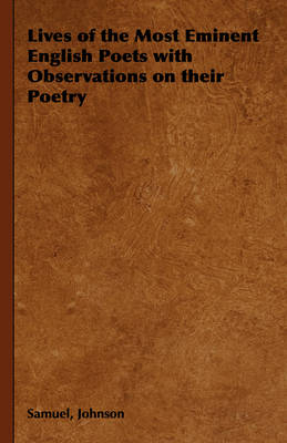 Book cover for Lives of the Most Eminent English Poets with Observations on Their Poetry