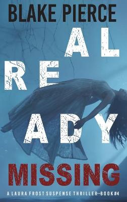 Book cover for Already Missing (A Laura Frost FBI Suspense Thriller-Book 4)