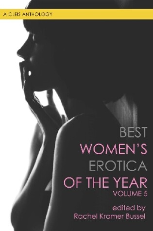 Cover of Best Women's Erotica of the Year, Volume 5